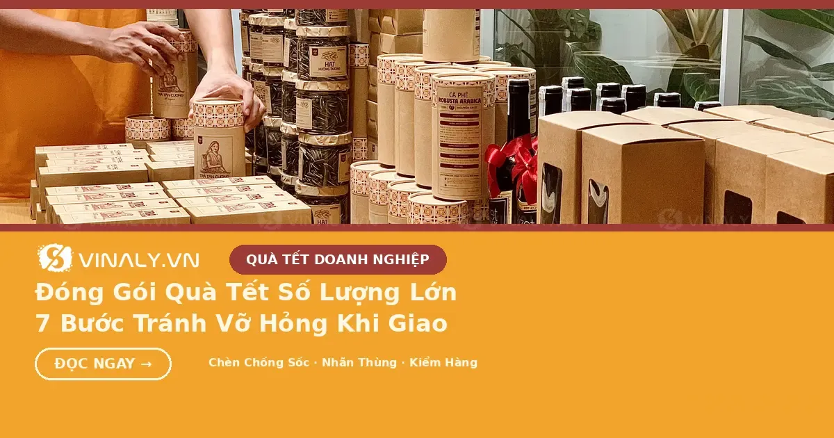 Đóng gói quà Tết số lượng lớn tại xưởng Vinaly