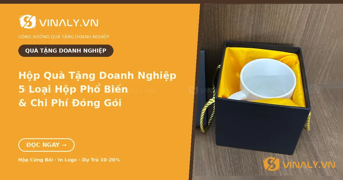 Hộp quà tặng doanh nghiệp: các loại hộp và chi phí đóng gói – hộp cứng lót satin vàng tại xưởng Vinaly