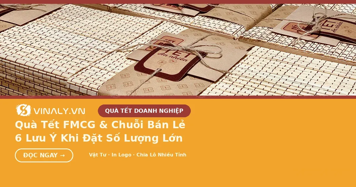 Quà Tết FMCG đặt số lượng lớn – set quà Tết doanh nghiệp tại xưởng Vinaly Quà Tết FMCG đặt số lượng lớn – set quà Tết doanh nghiệp tại xưởng Vinaly